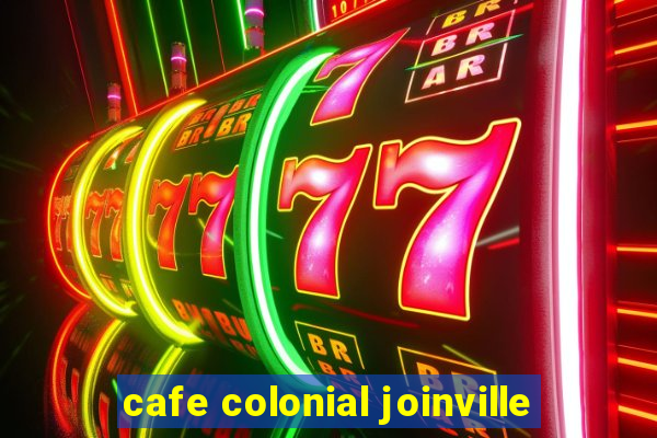 cafe colonial joinville